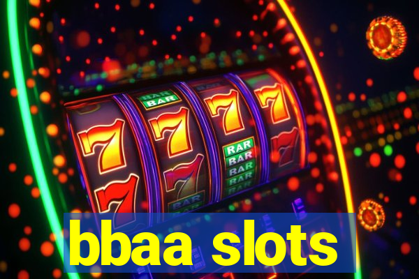 bbaa slots